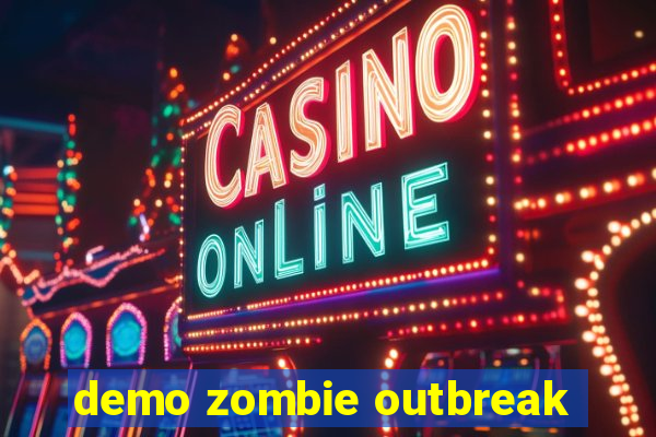 demo zombie outbreak